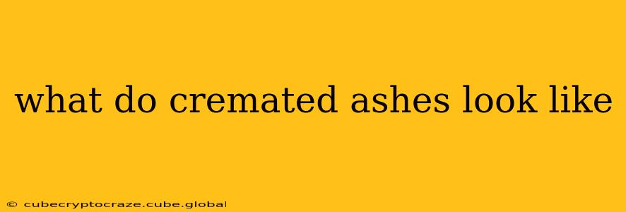 what do cremated ashes look like
