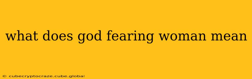 what does god fearing woman mean