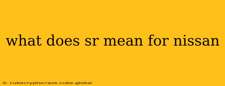 what does sr mean for nissan