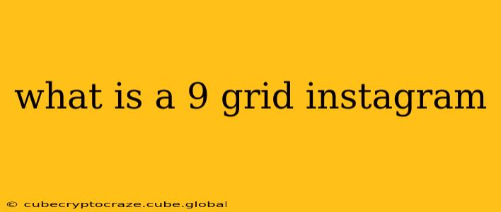 what is a 9 grid instagram