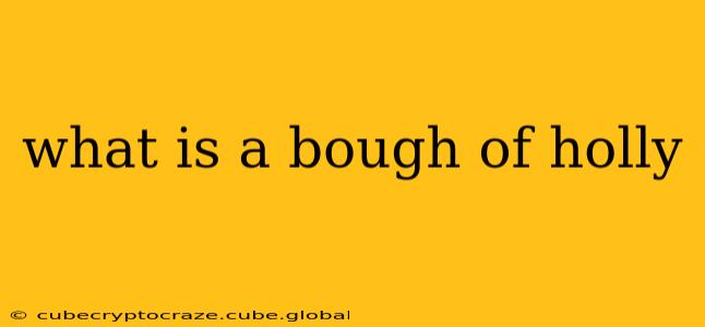 what is a bough of holly