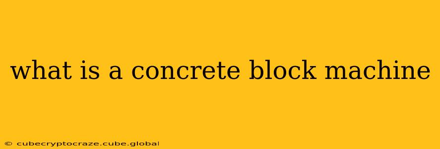 what is a concrete block machine