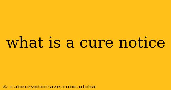 what is a cure notice