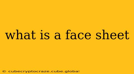 what is a face sheet