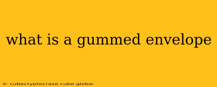 what is a gummed envelope