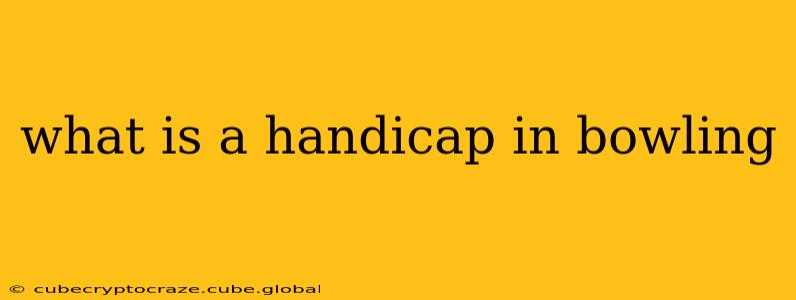 what is a handicap in bowling