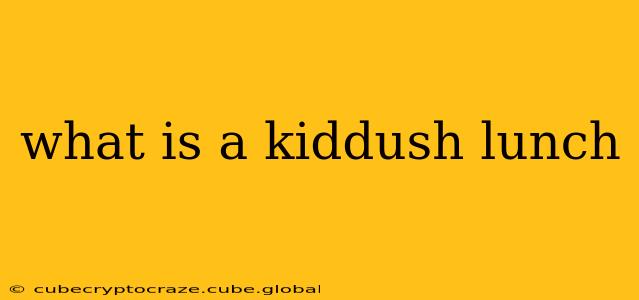 what is a kiddush lunch