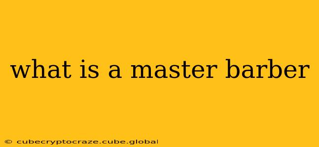 what is a master barber