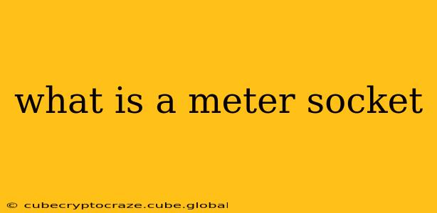 what is a meter socket