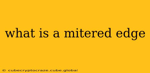 what is a mitered edge