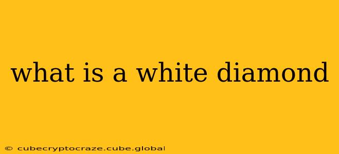 what is a white diamond