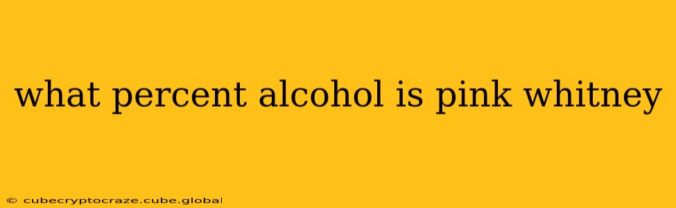 what percent alcohol is pink whitney