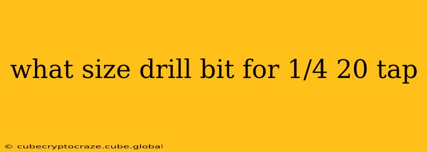 what size drill bit for 1/4 20 tap