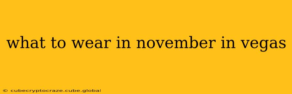 what to wear in november in vegas