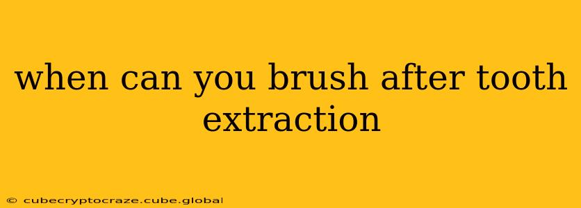 when can you brush after tooth extraction