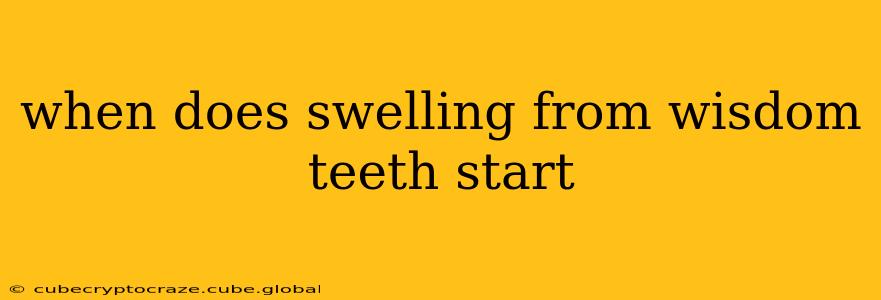 when does swelling from wisdom teeth start