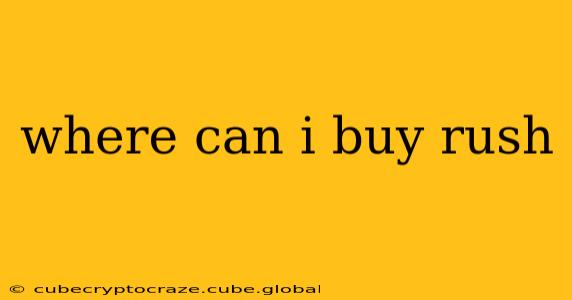 where can i buy rush