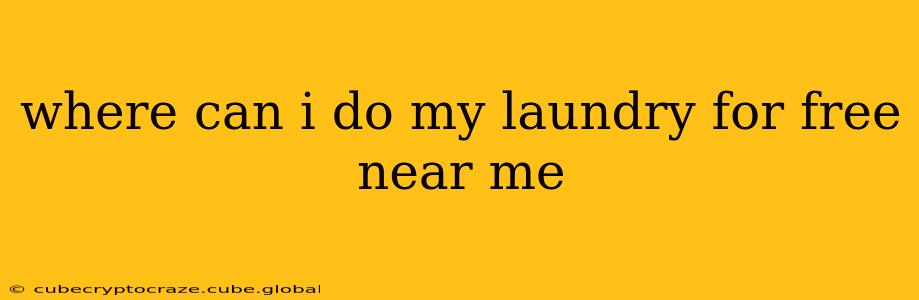 where can i do my laundry for free near me