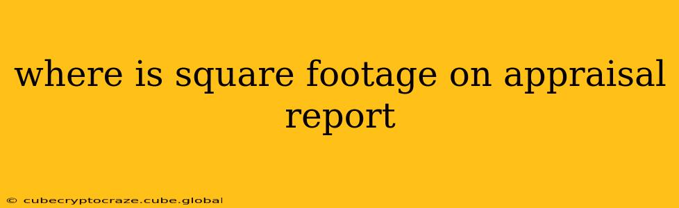where is square footage on appraisal report