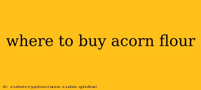 where to buy acorn flour