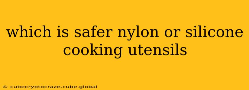 which is safer nylon or silicone cooking utensils