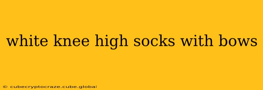 white knee high socks with bows