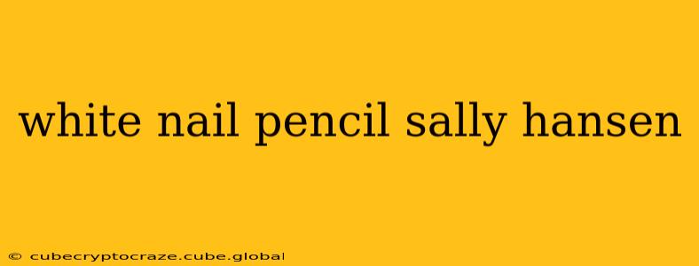 white nail pencil sally hansen
