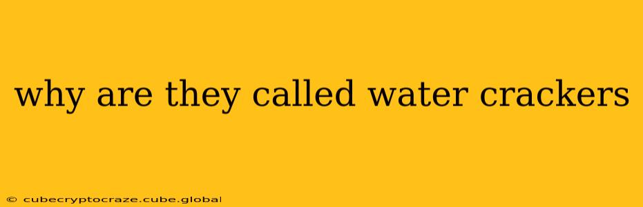 why are they called water crackers