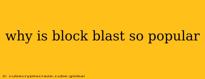 why is block blast so popular