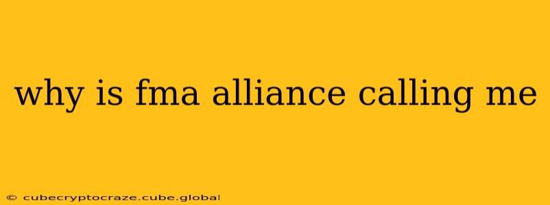 why is fma alliance calling me