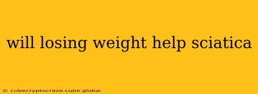 will losing weight help sciatica