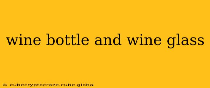 wine bottle and wine glass