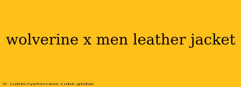 wolverine x men leather jacket