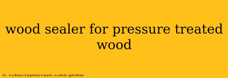 wood sealer for pressure treated wood