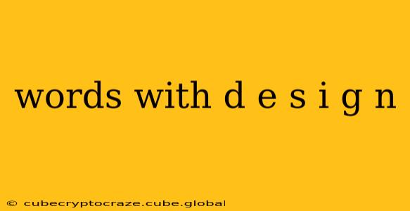 words with d e s i g n