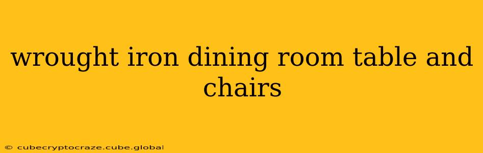 wrought iron dining room table and chairs