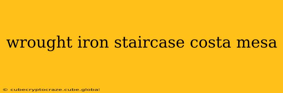 wrought iron staircase costa mesa