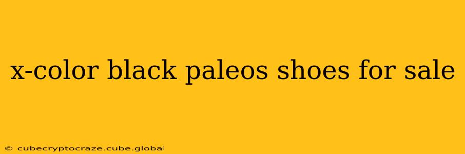 x-color black paleos shoes for sale