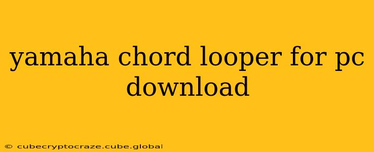 yamaha chord looper for pc download