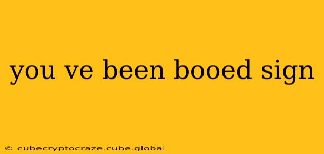 you ve been booed sign