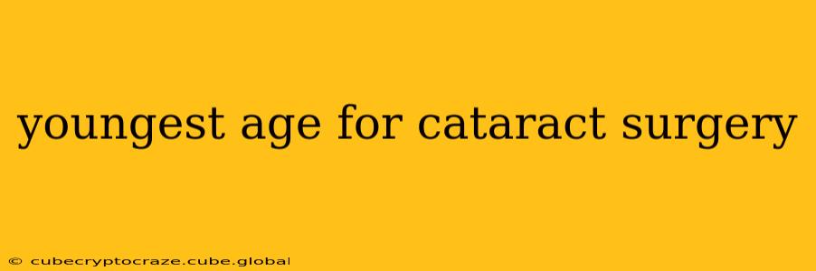 youngest age for cataract surgery