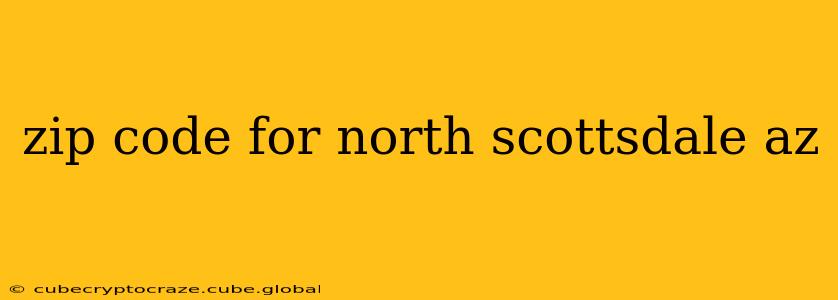 zip code for north scottsdale az
